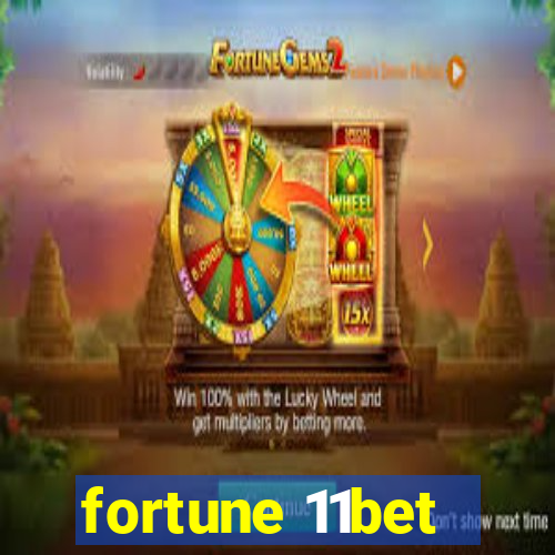 fortune 11bet